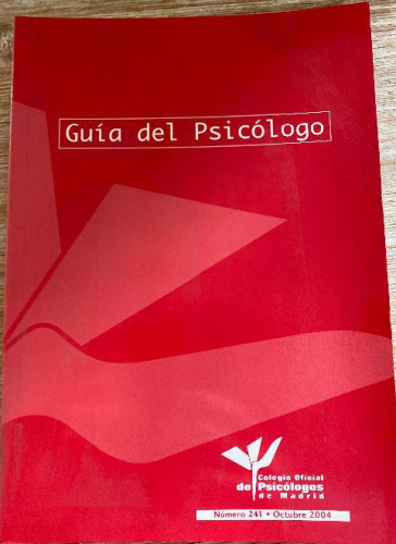 Portada del libro de GUÍA DEL PSICÓLOGO. NÚMERO 241. OCTUBRE 2004. COLEGIO OFICIAL DE PSICÓLOGOS DE MADRID.