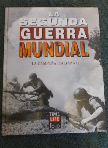 Portada del libro de LA 2ª GUERRA MUNDIAL - TIME LIFE FOLIO: Nº 28 : LA CAMPAÑA ITALIANA II