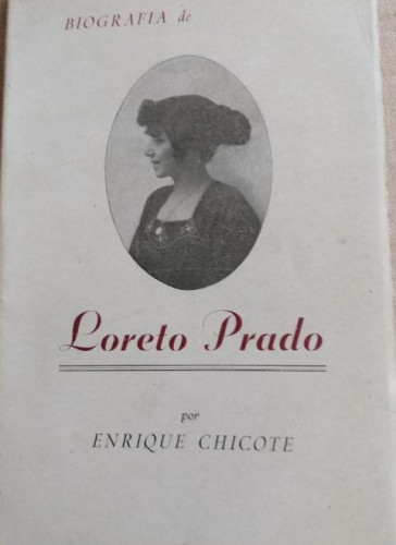 Portada del libro de BIOGRAFIA DE LORETO PRADO. - CHICOTE, Enrique.