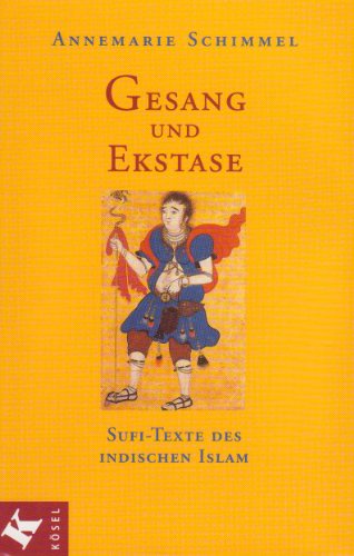 Portada del libro de Gesang und Ekstase : Sufi-Texte des indischen Islam. Annemarie Schimmel. Ausgew., übers. und eingeleitet...