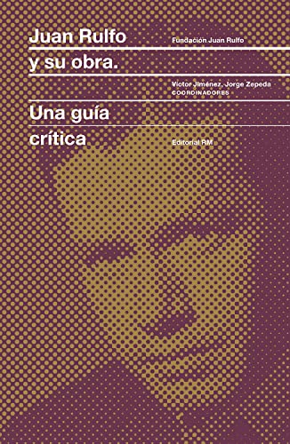 Portada del libro de JUAN RULFO Y SU OBRA: UNA GUIA CRITICA