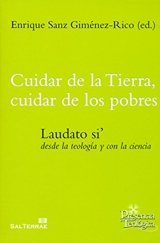 Portada del libro de CUIDAR LA TIERRA, CUIDAR DE LOS POBRES: Laudato sí', desde la teología y con la ciencia
