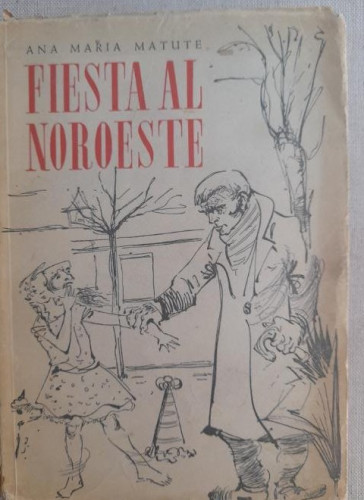 Portada del libro de Fiesta al noroeste - Matute, Ana María Afrodisio Aguado. 1º ed. 1953 208pp
