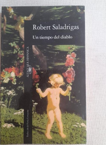 Portada del libro de UN TIEMPO DEL DIABLO - Saladrigas. Robert ALFAGUARA