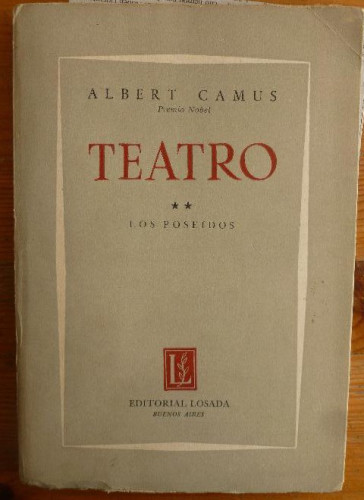 Portada del libro de Teatro II: Los poseídos (Los posesos) Albert Camus (Traducción de Victoria Ocampo) LOSADA 1960 143pp