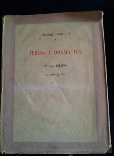 Portada del libro de TEOLOGIA DOGMATICA. MICHAEL SHMAUS. TOMO IV. LA IGLESIA. RIALP. 1967 870 PAG