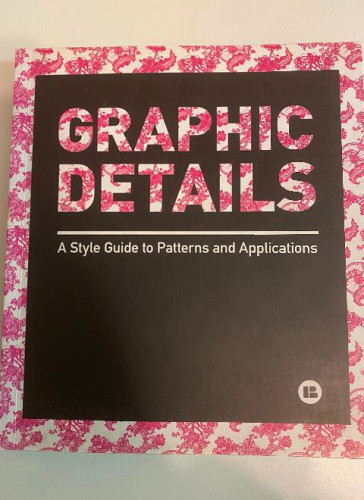 Portada del libro de Graphic Details - A Style Guide To Patterns And Aplications