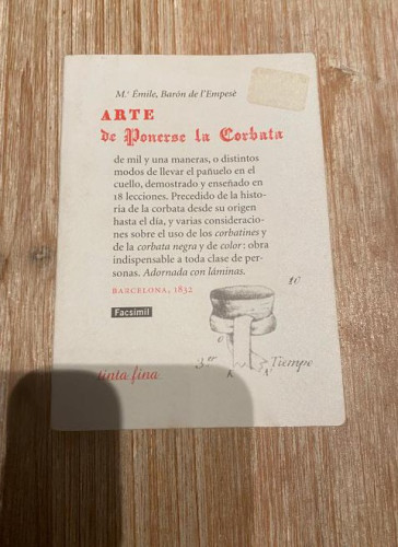 Portada del libro de ARTE DE PONERSE LA CORBATA. M. EMILE, BARON DE L'EMPESE. TINTA FINA, 2000.