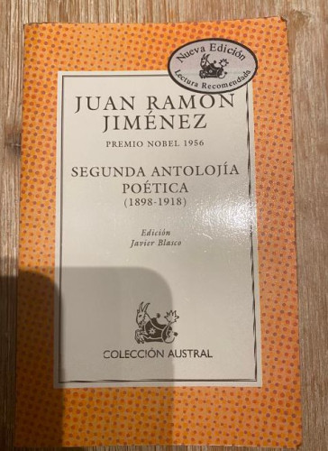 Portada del libro de SEGUNDA ANTOLOJÍA POÉTICA (1898-1918). JUAN RAMÓN JIMÉNEZ. COLECCIÓN AUSTRAL, ESPASA, 1998.