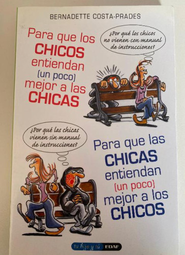 Portada del libro de PARA QUE LOS CHICOS ENTIENDAN UN POCO MEJOR A LAS CHICAS PARA QUE LAS CHICAS ENTIENDAN A LOS CHICOS.