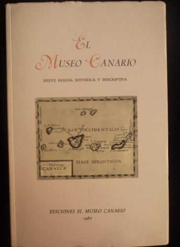 Portada del libro de LAS PALMAS. EL MUSEO CANARIO.BREVE RESEÑA HISTORIA. GOBIERNO CANARIO 1967 1
