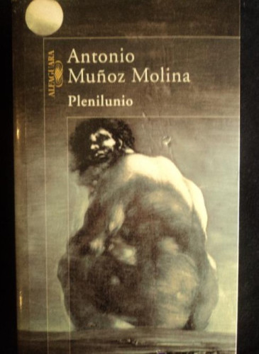 Portada del libro de PLANILUNIO. MUÑOZ MOLINA. ALFAGUARA. 1998 483 PAG