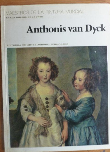 Portada del libro de Anthonis van Dyck VVAA Publicado por EDITORIAL DE ARTES AURORA (1981) SIN PAGINAR