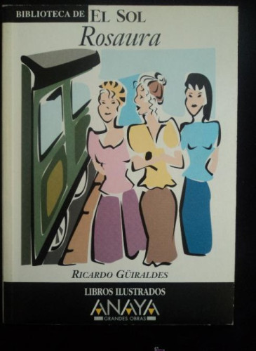 Portada del libro de ROSAURA. RICARDO GUIRALDES. BIBLIOTECA EL SOL. 1991 93 PAG