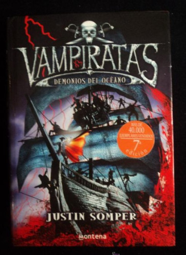 Portada del libro de VAMPIRATAS. DEMONIOS DEL OCEANO. JUSTIN SOMPER. ED. MONTENA. 2008 280 PAG