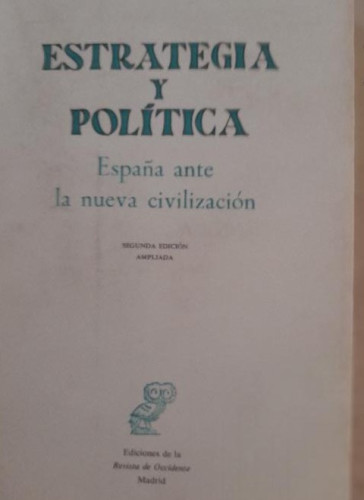 Portada del libro de Larroque, Enrique - Estrategia y política. España ante la nueva civilización