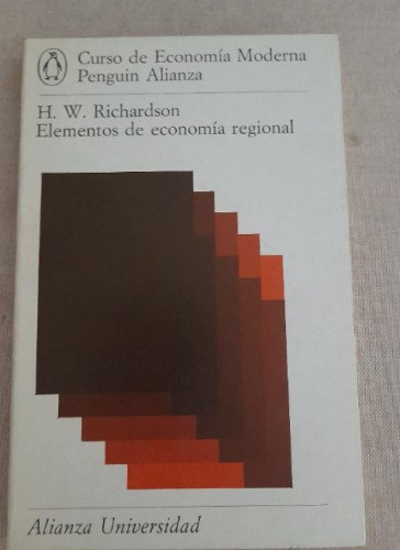Portada del libro de Elementos de economía regional - H. W. Richardson ALIANZA UNIVERSIDAD. 1975 174pp