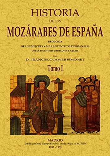 Portada del libro de TOMO 1. HISTORIA DE LOS MOZARABES