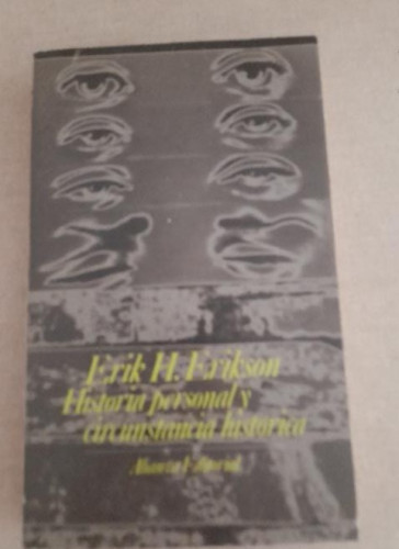 Portada del libro de Historia personal y circunstancia histórica.- Erik H. Erikson.- Alianza Editorial, 1979.