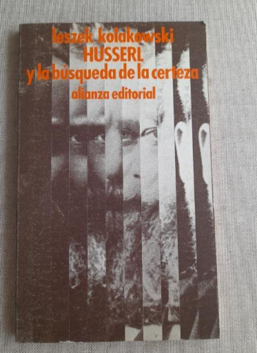 Portada del libro de HUSSERL Y LA BÚSQUEDA DE LA CERTEZA - LESZEK KOLAKOWSKI ALIANZA EDITORIAL, 1977 1ª edición