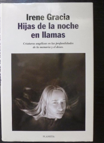 Portada del libro de Hijas de la noche en llamas Gracia, Irene Planeta,(1999) 230pp