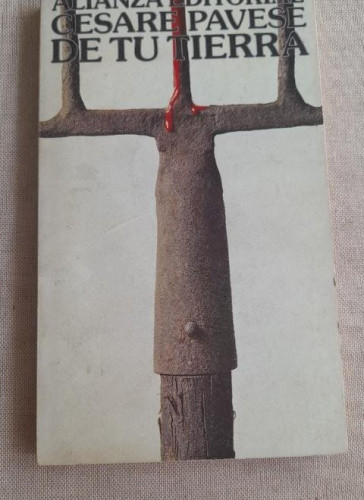 Portada del libro de De tu tierra. - Pavese, Cesare Alianza ed. 1973 141pp