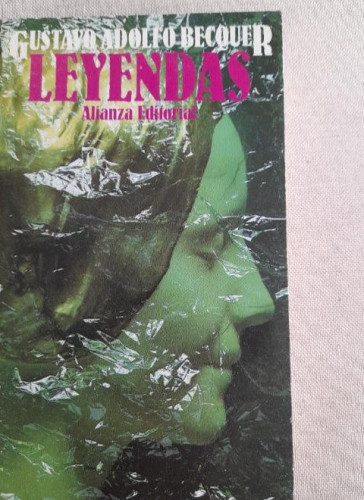 Portada del libro de LEYENDAS - GUSTAVO ADOLFO BECQUER - Alianza Editorial - Introducción Jorge Campos - 1988