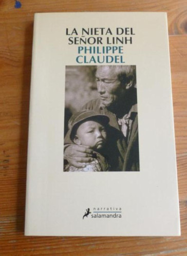 Portada del libro de LA NIETA DEL SEÑOR LINH Claudel, Philippe Editorial: Salamandra, Barcelona (2008)