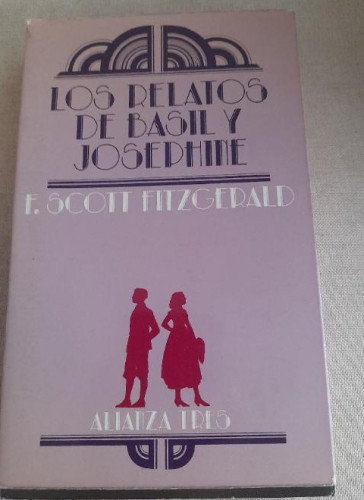 Portada del libro de LOS RELATOS DE BASIL Y JOSEPHINE. F. SCOTT FITZGERALD. ALIANZA TRES. MADRID. 1977
