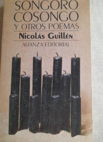 Portada del libro de NICOLÁS GUILLÉN - SÓNGORO COSONGO Y OTROS POEMAS - ALIANZA EDITORIAL, 1991