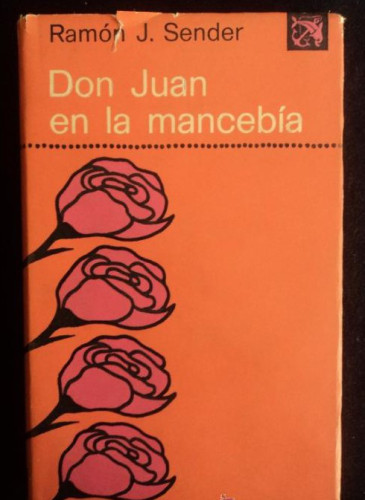 Portada del libro DON JUAN EN LA MANCEBIA. RAMON J. SENDER. 1972 174 PAG