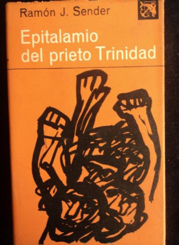 Portada del libro de EPITALAMIO DEL PRIETO TRINIDAD. RAMON. J. SENDER. ED. DESTINO. 1973 300 PAG