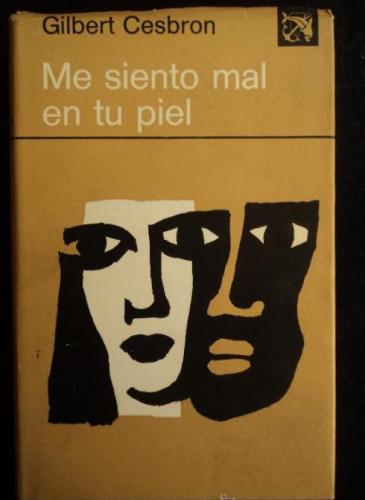Portada del libro de ME SIENTO MAL EN TU PIEL. GILBERT CESBRON. ED. DESTINO 1973 280 PAG