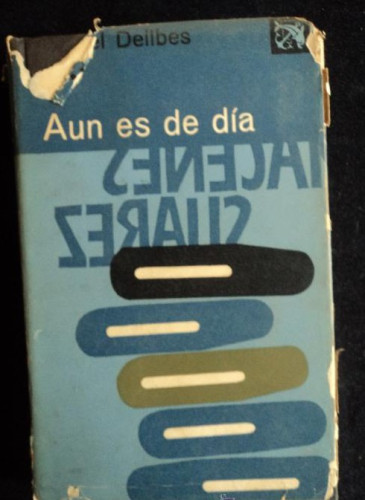 Portada del libro de AUN ES DE DIA. MIGUEL DELIBES. ED. DEESTINO. 1972 302 PAG