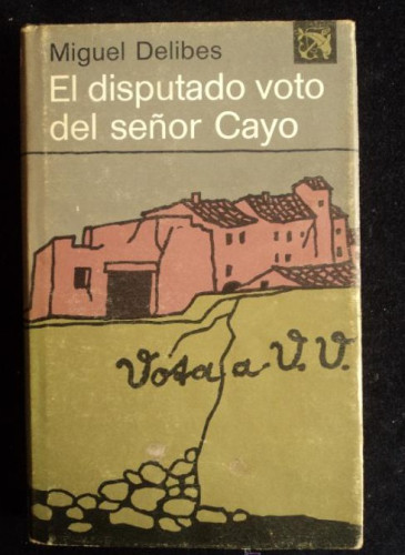 Portada del libro de EL DISPUTADO VOTO DEL SEÑOR CAYO. MIGUEL DELIBES. ED. DESTINO. 1979 187 PAG