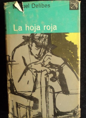 Portada del libro de LA HOJA ROJA.MIGUEL DELIBES. ED. DESTINO. 1978 236 PAG