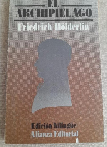 Portada del libro de Friedrich Hölderlin, El archipiélago. / Alianza Editorial 1979. Bilingüe