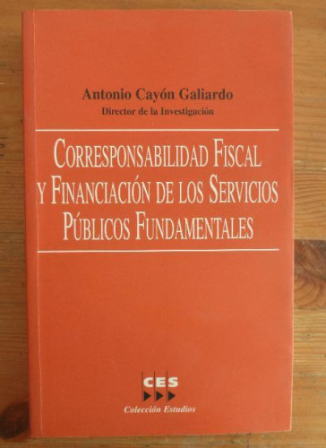 Portada del libro de Corresponsabilidad fiscal y financiación de los servicios públicos fundamentales Cayón Galiardo CES