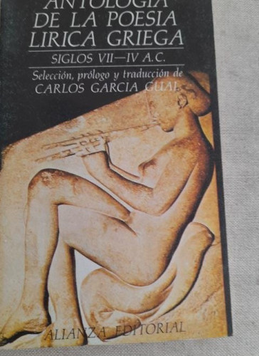 Portada del libro de antología de la poesía lírica griega siglos VII-IV A.C. sel Carlos García Gual ALIANZA 1980