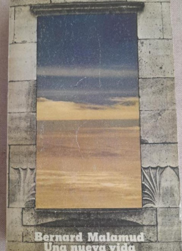 Portada del libro de Bernard Malamud: Una nueva vida Alianza ed. 1966 400pp