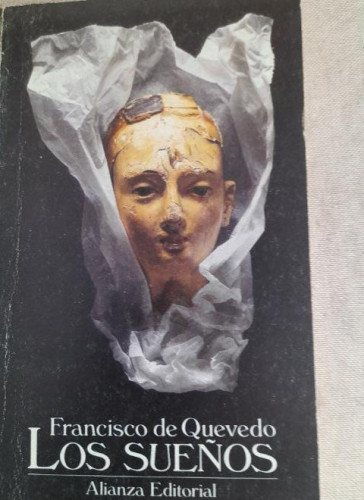 Portada del libro de LOS SUEÑOS. FRANCISCO DE QUEVEDO. ALIANZA EDITORIAL. 1983 230pp