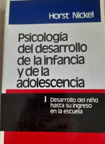 Portada del libro de Psicología del desarrollo de la infancia y de la adolescencia I - Horst Nickel Herder 1972 366pp