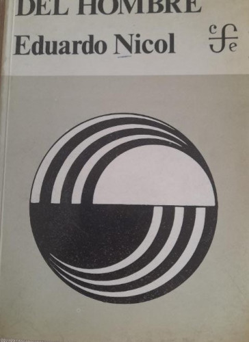 Portada del libro de La idea del hombre - Eduardo Nicol - 1ª edición 1977 - Fondo cultural económico - México 410pp