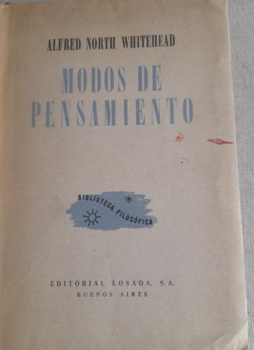Portada del libro de MODOS DE PENSAMIENTO - ALFRED NORTH WHITEHEAD - EDITORIAL LOSADA 1944 199pp