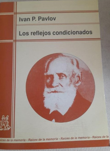 Portada del libro de LOS REFLEJOS CONDICIONADOS. LECCIONES SOBRE LA FUNCIÓN DE LOS GRANDES HEMISFERIOS - PAVLOV, Ivan P.