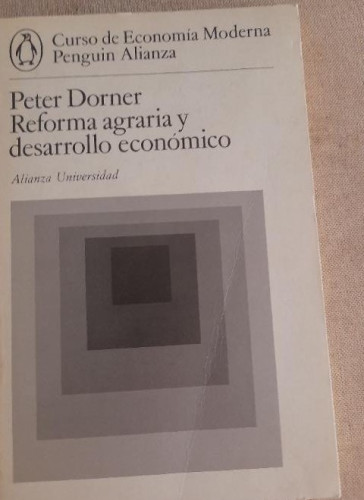 Portada del libro de Reforma agraria y dasarrollo económico - Peter Dorner. Alianza U. 1974 184pp