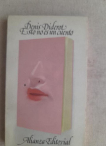 Portada del libro de Esto no es un cuento / Denis Diderot Alianza ed. 1974