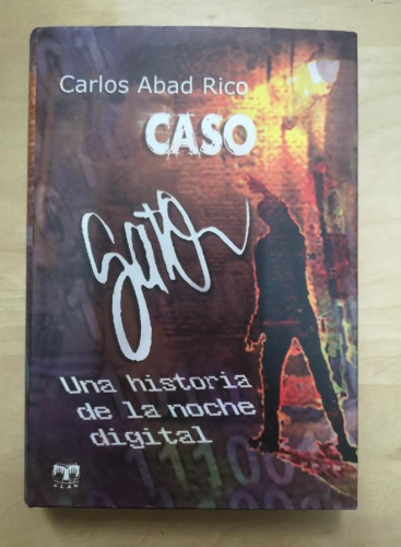 Portada del libro de Caso Gato. Una historia de la noche digital Abad Rico, Carlos Ed Clan