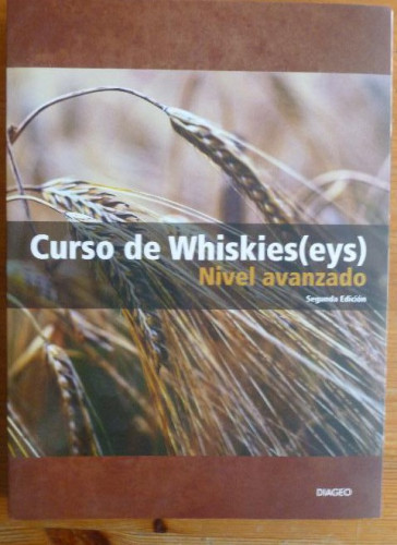 Portada del libro de CURSO DE WHISKIES NIVEL AVANZADO. DIAGEO. 2008 96pp