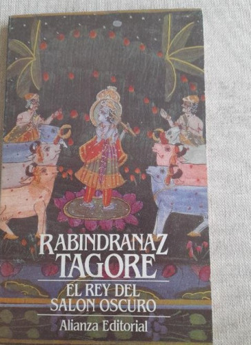 Portada del libro de EL REY DEL SALON OSCURO. - TAGORE, Rabindranaz. ALIANZA ED.